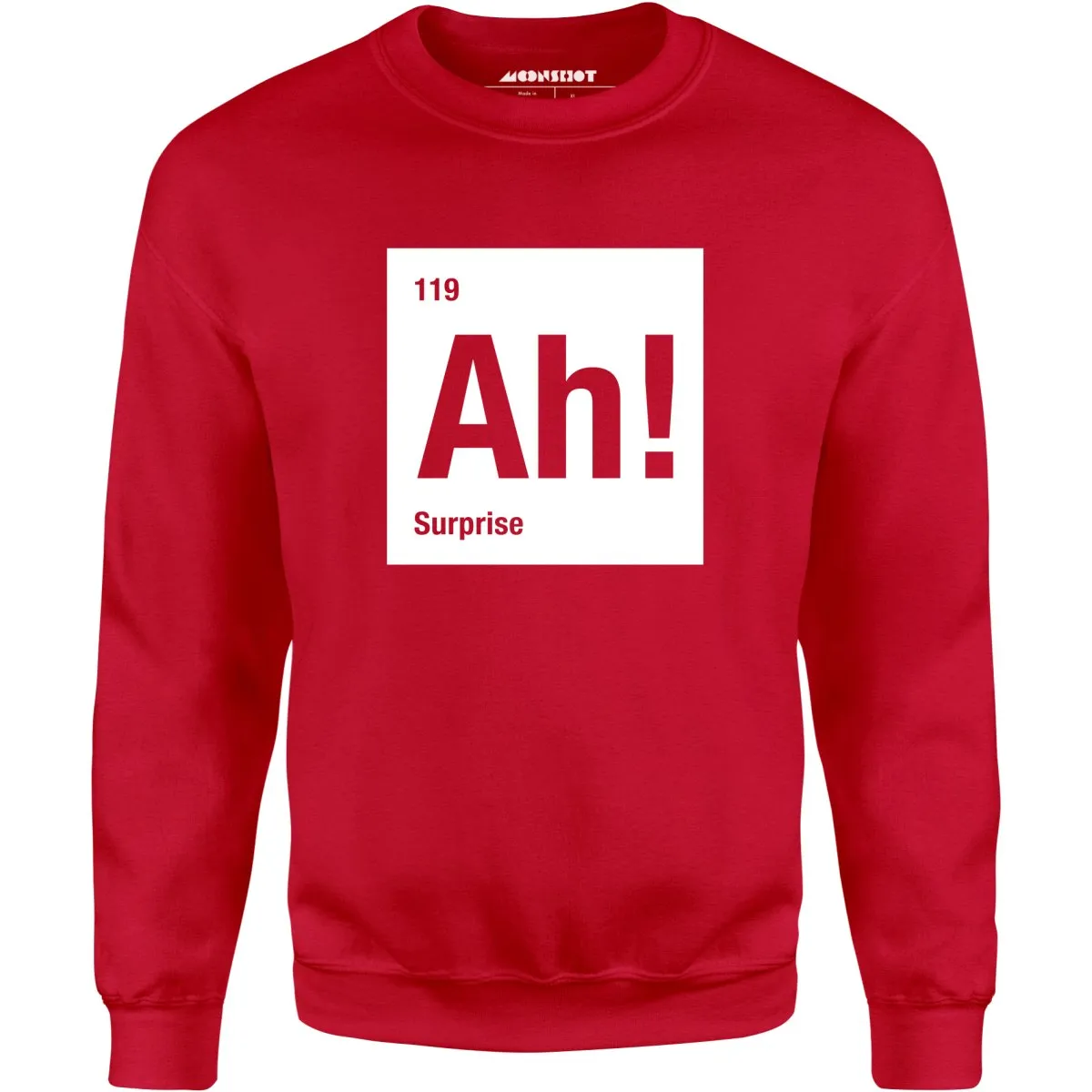 Ah! The Element of Surprise - Unisex Sweatshirt